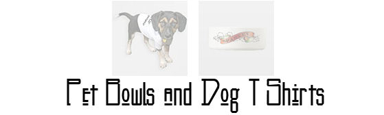Dog T Shirts and Bowls!
